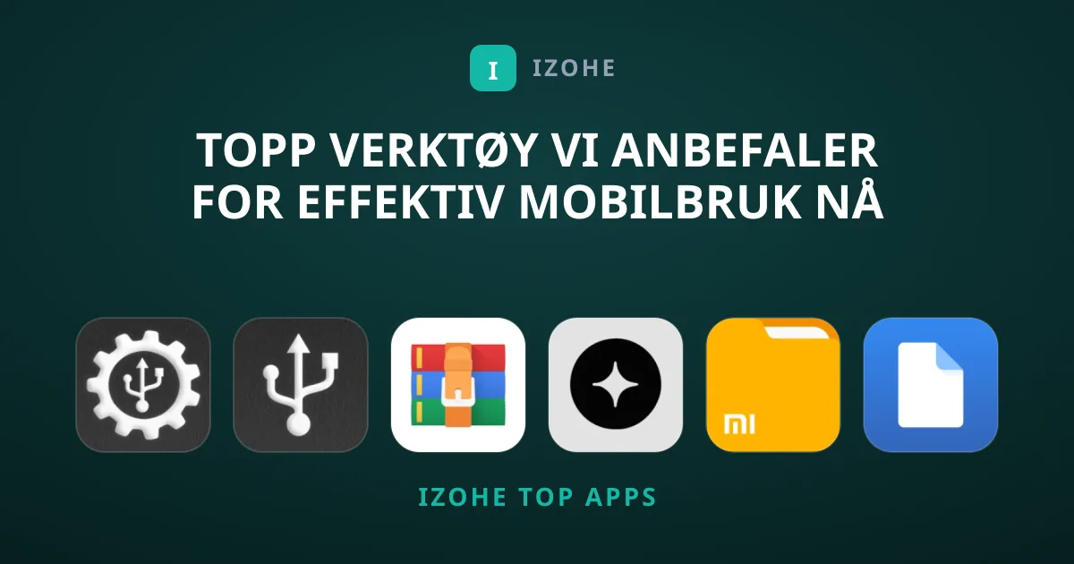 Topp Verktøy Vi Anbefaler for Effektiv Mobilbruk Nå
